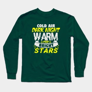 Cold air dark night warm fire bright stars Long Sleeve T-Shirt